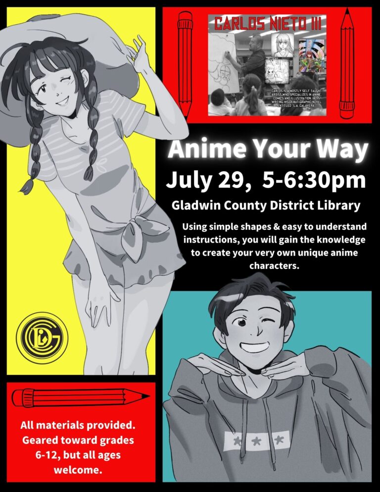 Anime Your Way July 29, 5-6:30pm Gladwin County District Library Using simple shapes & easy to understand instructions, you will gain the knowledge to create your very own unique anime characters. All materials provided. Geared toward grades 6-12, but all ages welcome.