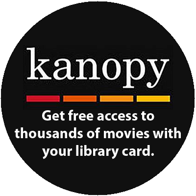 kanopy Get free access to thousands of movies with your library card.