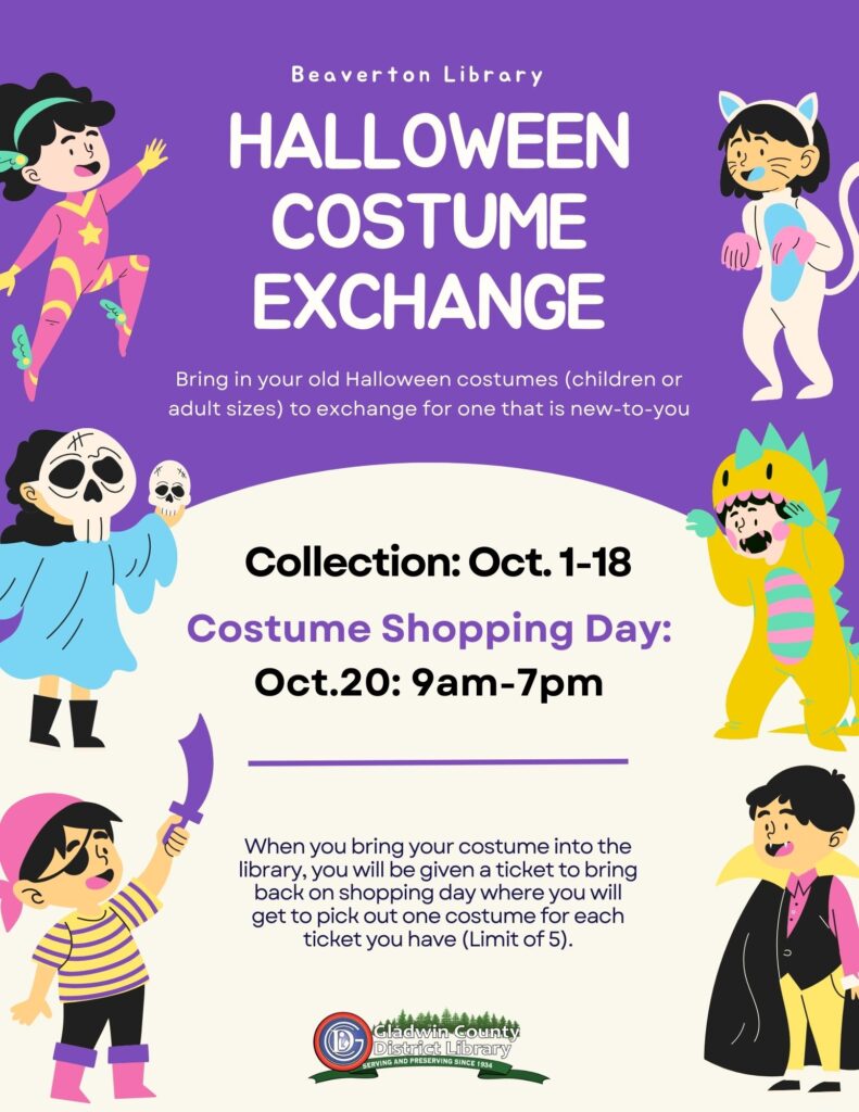 Beaverton Library Halloween Costume Exchange Bring in your old Halloween costumes (children or adult sizes) to exchange for one that is new-to-you Collection: Oct. 1-18 Costumer Shopping Day: October 20: 9am-7pm When you bring your costume into the library, you will be given a ticket to bring back on shopping day where you will get to pick out one costume for each ticket you have (Limit of 5)